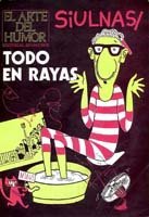Todo en rayas (El Arte del Humor, #3)