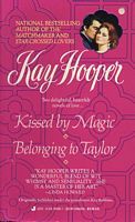 Kissed By Magic / Belonging to Taylor (Mass Market Paperback)
