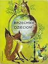 Brzechwa dzieciom by Jan Brzechwa