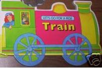 Let's Go For A Ride...Train (Board book)