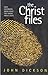 The Christ Files by John Dickson The Christ Files by John Dickson