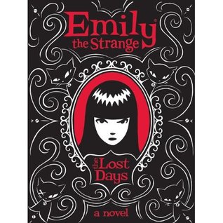 Emily the Strange: The Lost Days (Emily the Strange Novels, #1)