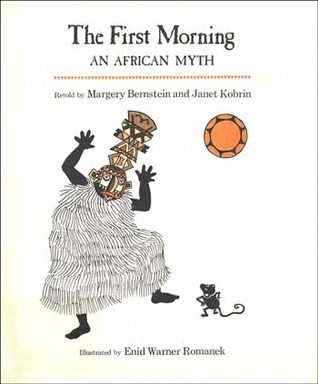 The First Morning: An African Myth (Hardcover)