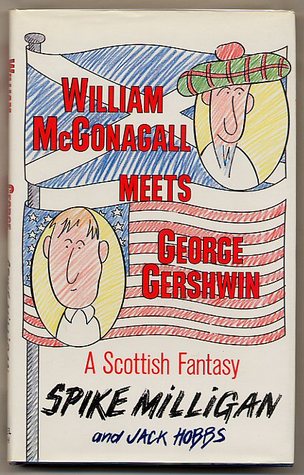 William McGonagall Meets George Gershwin (Hardcover)
