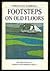 Footsteps on Old Floors by Thomas H. Raddall