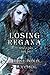 Losing Regana (Veriel's Tales #2)