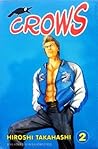 Crows Vol. 2 by Hiroshi Takahashi Crows Vol. 2 by Hiroshi Takahashi