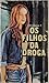 Os Filhos da Droga by Christiane V. Felscherinow