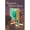 Nothing Is Without Future (English and Italian Editions) Nothing Is Without Future (English and Italian Editions)