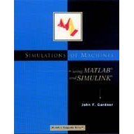 Simulations of Machines Using MATLAB and SIMULINK (Bookware Companion Series) (Bookware Companion Series (Pacific Grove, Calif.).)