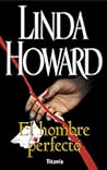 El hombre perfecto by Linda Howard