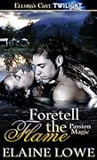 Foretell the Flame