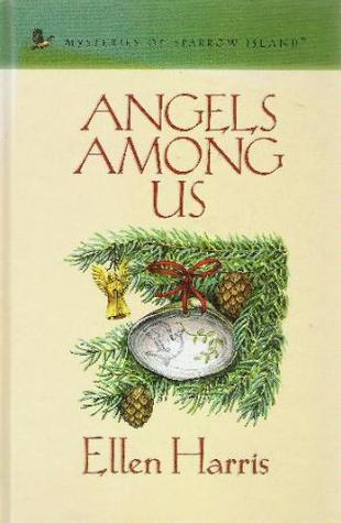Angels Among Us (Mysteries of Sparrow Island #12)