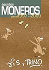 Asuntos moneros: cartas 1997-2009