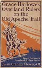 Grace Harlowe's Overland Riders on the Old Apache Trail (Hardcover)