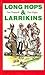 Long Hops & Larrikins by Ian Chappell