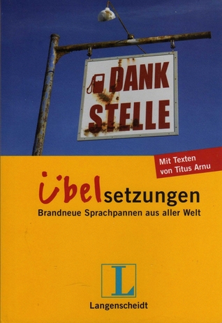 Langenscheidt Dankstelle. Übelsetzungen - Brandneue Sprachpannen aus aller Welt (Paperback)