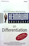 Hermawan Kartajaya on Differentiation by Hermawan Kartajaya
