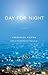 Day for Night by Frederick Reiken