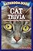 Bathroom Book of Cat Trivia: Humorous, Heartwarming, Weird & Amazing