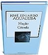 Nação Crioula by José Eduardo Agualusa