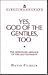 Yes, God of the Gentiles, Too: The Missionary Message of the Old Testament (Bgc Monograph)
