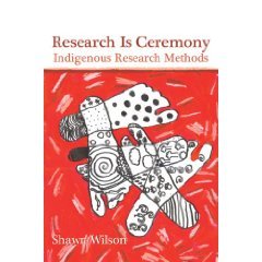 Research Is Ceremony: Indigenous Research Methods (Paperback)