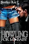 Howling for My Baby by Beverly Rae