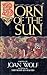 Born of the Sun (Dark Ages of Britain, #2)