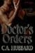 Doctor's Orders by C.A. Hubbard Doctor's Orders by C.A. Hubbard