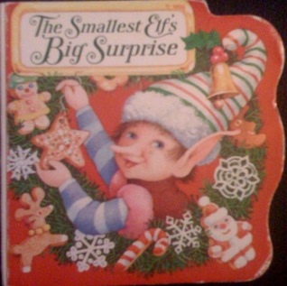 The Smallest Elf's Big Surprise (Board book)