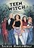 Teen Witch by Silver RavenWolf Teen Witch by Silver RavenWolf