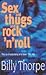 Sex & Thugs & Rock 'N' Roll