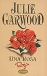 Una rosa roja by Julie Garwood