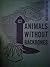 Animals Without Backbones: An Introduction to the Invertebrates (New Plan Texts at the University of Chicago)