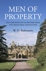 Men of Property: The very wealthy in Britain since the industrial revolution (Hardcover)