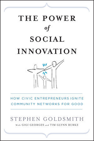The Power of Social Innovation: How Civic Entrepreneurs Ignite Community Networks for Good