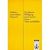 Zu Johann Wolfgang von Goethe: Faust - Texte und Bilder. (Arbeitsmaterialien Deutsch) Zu Johann Wolfgang von Goethe: Faust - Texte und Bilder. (Arbeitsmaterialien Deutsch)