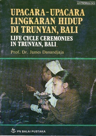 Upacara-Upacara Lingkaran Hidup di Trunyan Bali