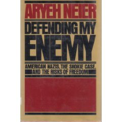 Defending My Enemy: American Nazis, the Skokie Case, and the Risks of Freedom (Hardcover)
