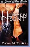 Heaven Sent by Dawn McClure