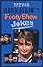 Trevor Marmalade's Footy Show Jokes