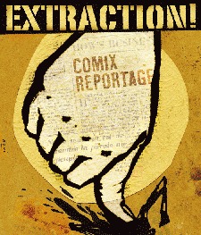 Extraction!: A Comix Reportage (Paperback)
