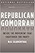 Republican Gomorrah: Inside...