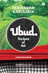 Ubud: The Spirit of Bali Ubud: The Spirit of Bali