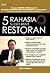 5 Rahasia Sukses Bisnis Restoran