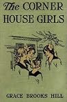 The Corner House Girls: How They Moved to Milton, What They Found, and What They Did (The Corner House Girls, #1)