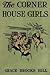 The Corner House Girls: How They Moved to Milton, What They Found, and What They Did (The Corner House Girls, #1)