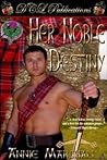 Her Noble Destiny (Warriors of Destiny Series, #2) Her Noble Destiny (Warriors of Destiny Series, #2)