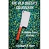 The Old Queen's Guardians: A Kohala Coast Mystery The Old Queen's Guardians: A Kohala Coast Mystery